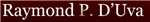 Raymond P. D'Uva (Newark, New Jersey)