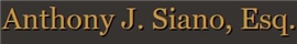 Anthony J. Siano, Esq. (White Plains, New York)