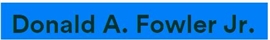 Mr. Donald A. Fowler, Jr. (Kingfield, Maine)