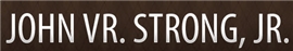 John VR. Strong, Jr. (New Brunswick, New Jersey)